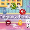 Toothpaste vs. Bacteria